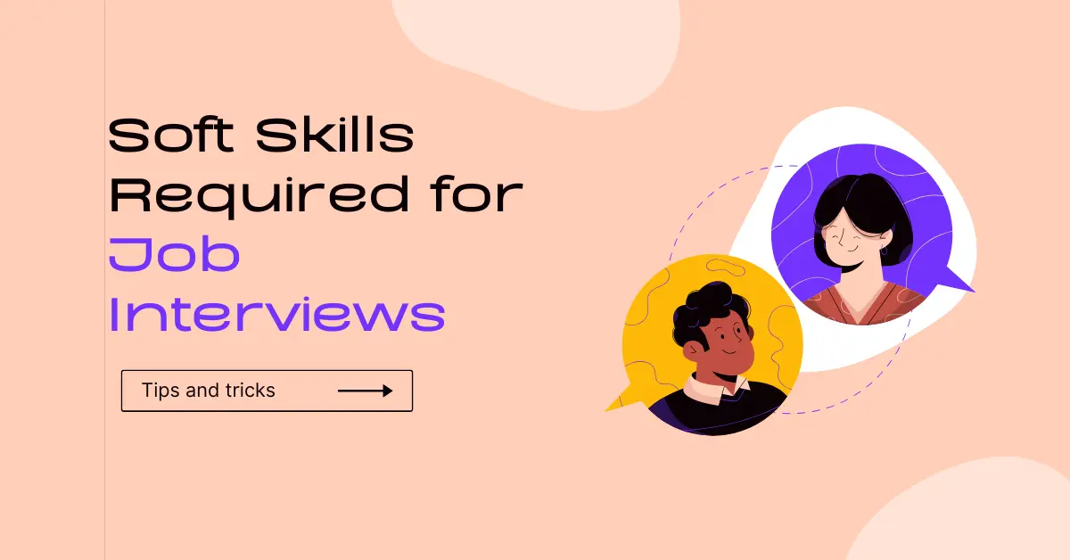 Soft Skills Required for Job Interviews: Key to Standing Out