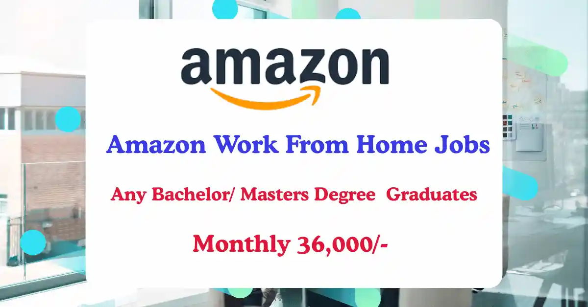 Read more about the article Amazon Work From Home Jobs | Support Advisor Role | 36,000 ஊதியத்தில் வேலைவாய்ப்பு