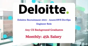 Read more about the article Deloitte Recruitment 2025 – Azure/AWS DevOps Engineer பாத்திரத்தில் புதியவர்களுக்கு வேலைவாய்ப்பு