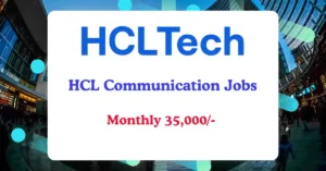 Read more about the article HCLTech Communication Jobs – பேசத் தெரிந்தா Future Ready! | மாதம் 35,000/- ஊதியத்துடன்…