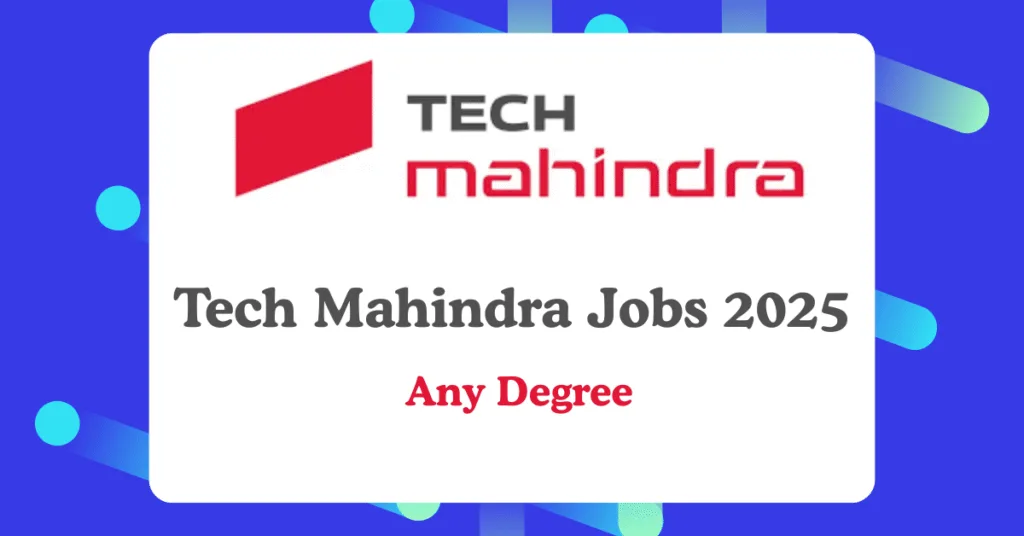 Tech Mahindra Jobs 2025