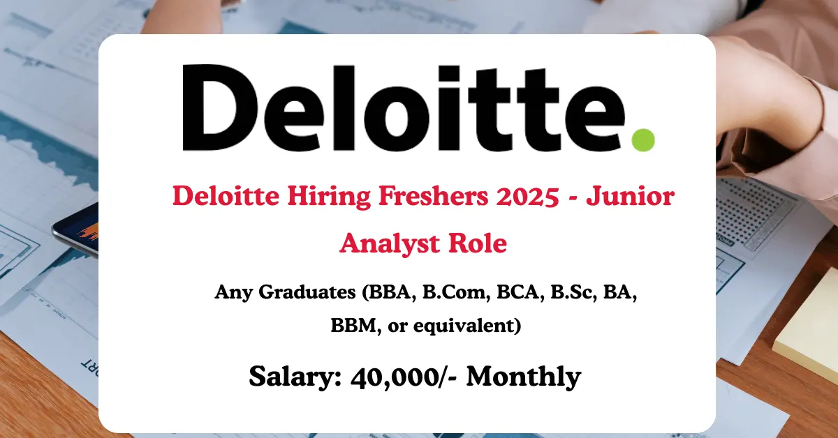Read more about the article Deloitte Hiring Freshers 2025 | Junior Analyst – Financial Crime Investigator