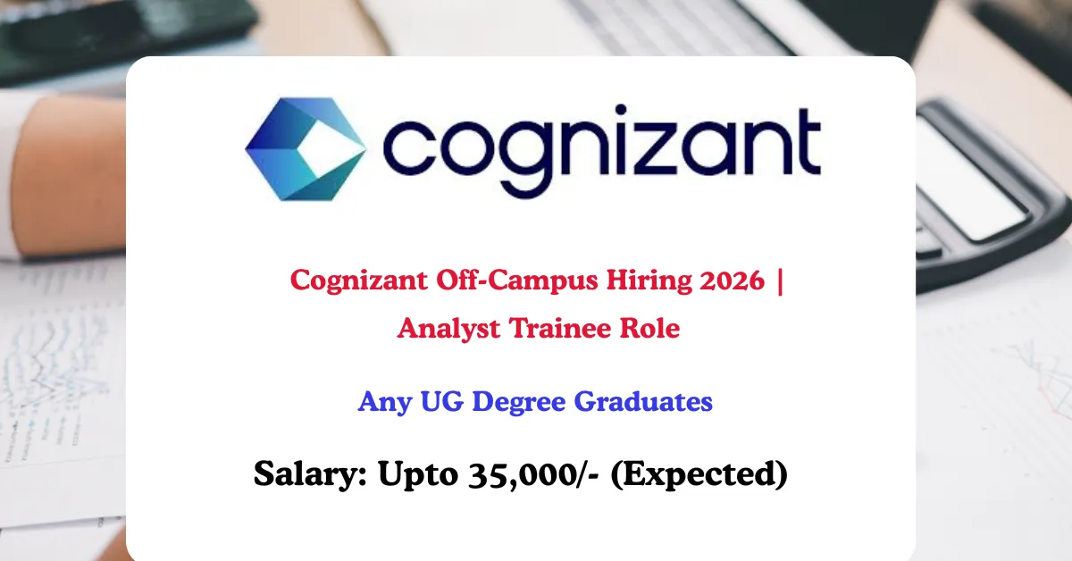 Read more about the article Cognizant Off-Campus Hiring 2026 | Analyst Trainee – Freshers Eligible | Pan India