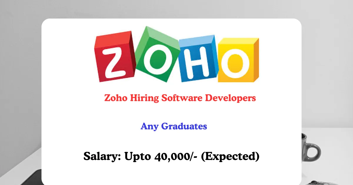 Read more about the article Zoho Hiring Software Developers | Freshers & Early Career Candidates (Up to 2026 Graduates)